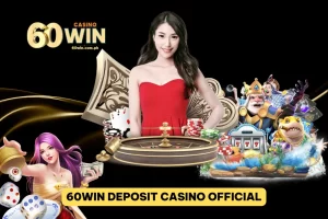 60Win depost casino official