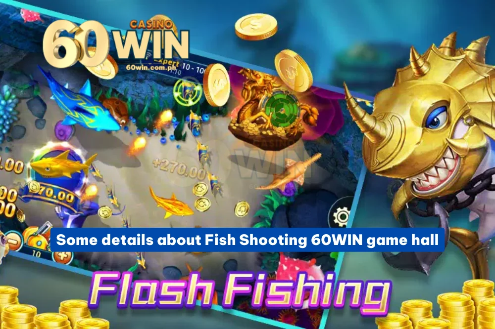 Fish shooting at 60win casino online